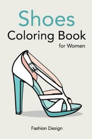 Cover of Shoes Coloring Book for Women