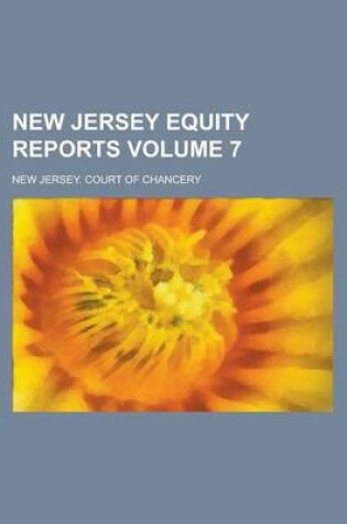 Cover of New Jersey Equity Reports Volume 7