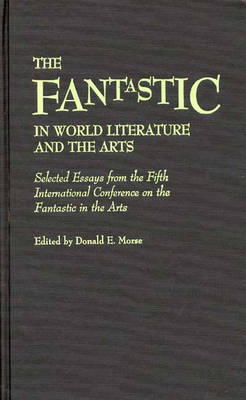 Book cover for The Fantastic in World Literature and the Arts