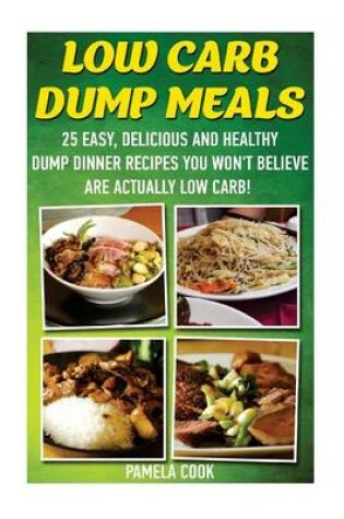 Cover of Low Carb Dump Meals