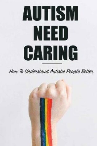 Cover of Autism Needs Caring