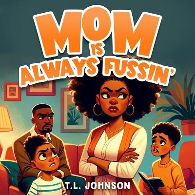 Book cover for Mom Is Always Fussin