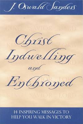 Book cover for Christ Indwelling and Enthroned