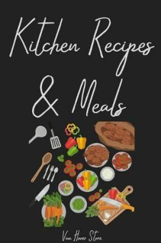Cover of Kitchen Recipes & Meals