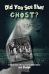 Book cover for Did You See That Ghost?