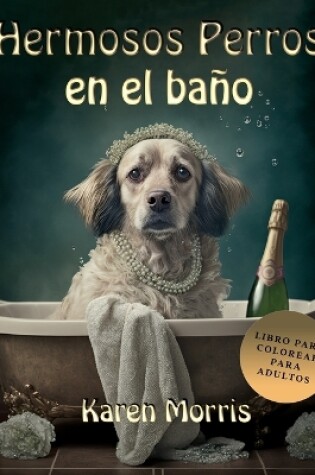 Cover of Hermosos Perros En El Baño