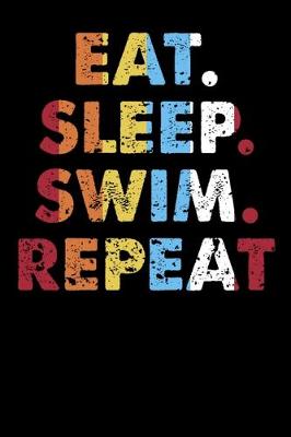 Book cover for Eat.Sleep.Swim.Repeat.