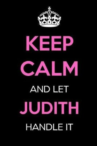 Cover of Keep Calm and Let Judith Handle It