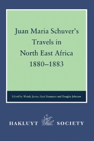 Cover of Juan Maria Schuver's Travels in North-East Africa 1880-1883