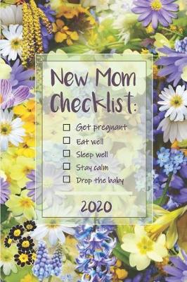 Book cover for New Mom Checklist &#448; Weekly Planner Organizer Diary Agenda