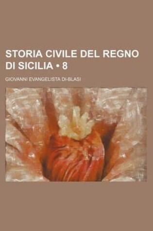 Cover of Storia Civile del Regno Di Sicilia (8)