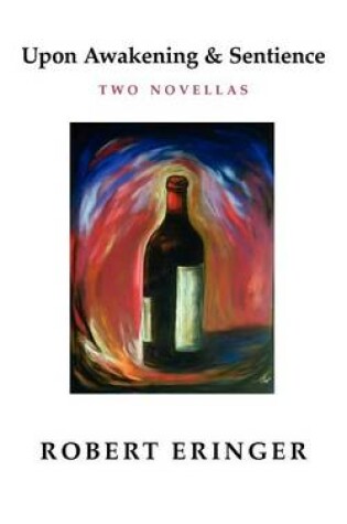 Cover of Upon Awakening & Sentience - Two Novellas