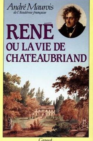 Cover of Rene Ou La Vie de Chateaubriand