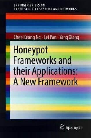 Cover of Honeypot Frameworks and Their Applications: A New Framework