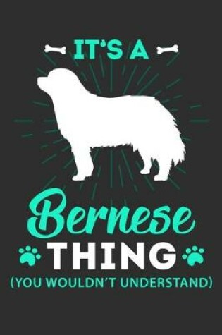 Cover of It's A Bernese Thing You Wouldn't Understand