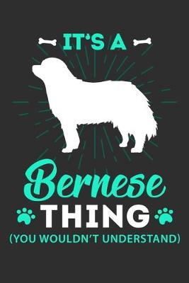 Book cover for It's A Bernese Thing You Wouldn't Understand