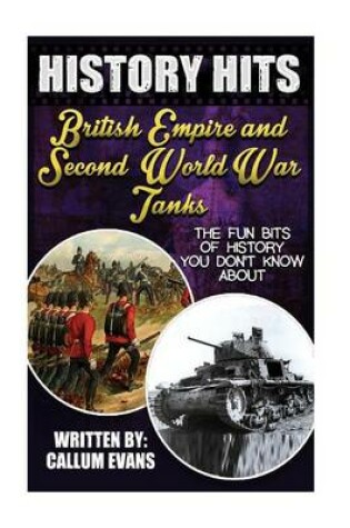 Cover of The Fun Bits of History You Don't Know about British Empire and Second World War Tanks