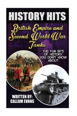 Book cover for The Fun Bits of History You Don't Know about British Empire and Second World War Tanks