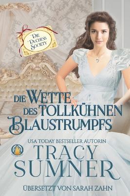 Book cover for Die Wette des tollkühnen Blaustrumpfs