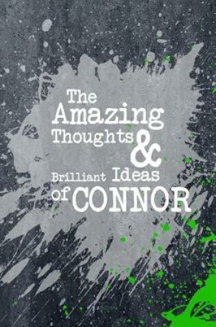 Cover of The Amazing Thoughts and Brilliant Ideas of Connor
