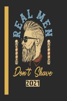 Book cover for Real Men DonT Shave 2021