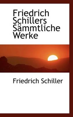 Book cover for Friedrich Schillers S Mmtliche Werke