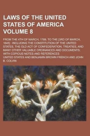 Cover of Laws of the United States of America; From the 4th of March, 1789, to the [3rd of March, 1845]