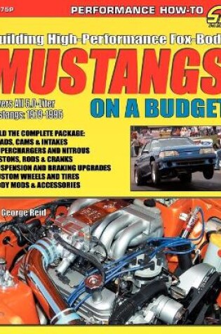 Cover of Building High-Performance Fox-Body Mustangs on a Budget