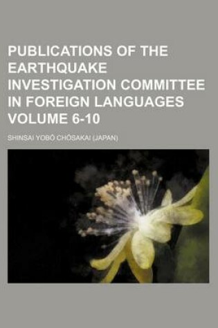 Cover of Publications of the Earthquake Investigation Committee in Foreign Languages Volume 6-10