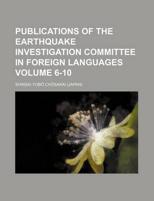 Book cover for Publications of the Earthquake Investigation Committee in Foreign Languages Volume 6-10