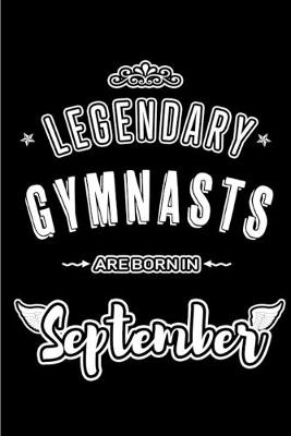 Book cover for Legendary Gymnasts are born in September