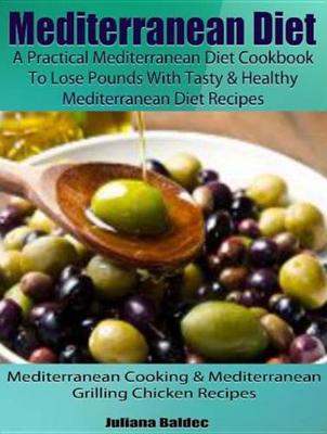 Book cover for Mediterranean Diet: A Practical Mediterranean Diet Cookbook to Lose Pounds with Tasty & Healthy Mediterranean Diet Recipes