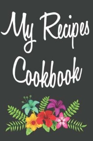 Cover of My Recipes Cookbook