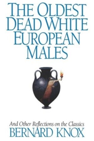 Cover of The Oldest Dead White European Males