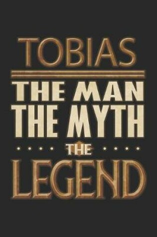 Cover of Tobias The Man The Myth The Legend