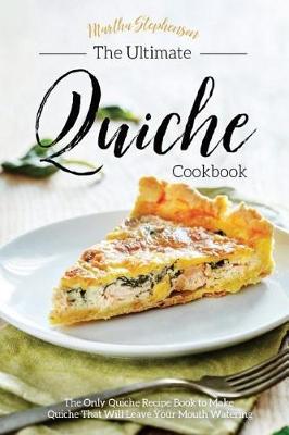 Book cover for The Ultimate Quiche Cookbook