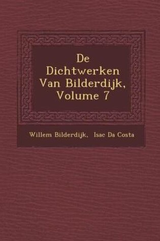 Cover of de Dichtwerken Van Bilderdijk, Volume 7