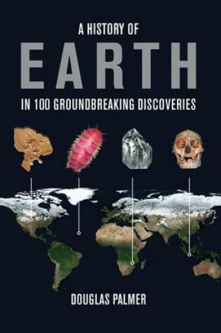 Cover of A History of Earth in 100 Groundbreaking Discoveries