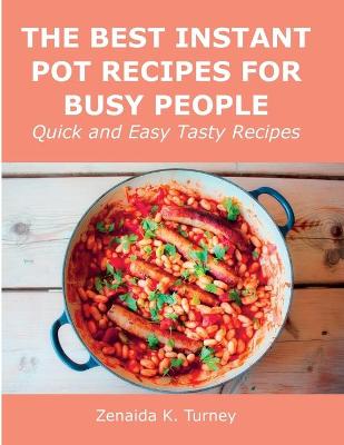 Cover of The Best Instant Pot Recipes for Busy People