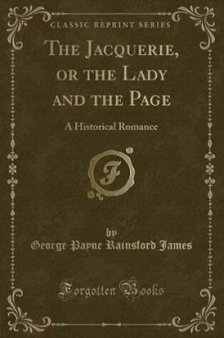 Cover of The Jacquerie, or the Lady and the Page