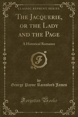 Book cover for The Jacquerie, or the Lady and the Page