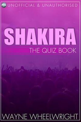 Cover of Shakira - The Quiz Book