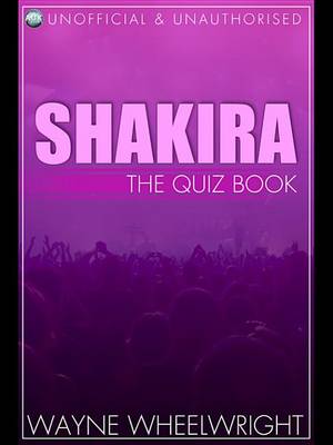 Book cover for Shakira - The Quiz Book