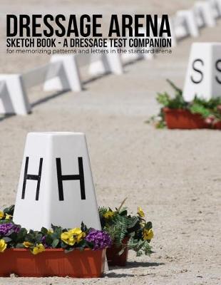 Book cover for Dressage Arena Sketch Book