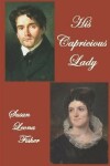 Book cover for His Capricious Lady