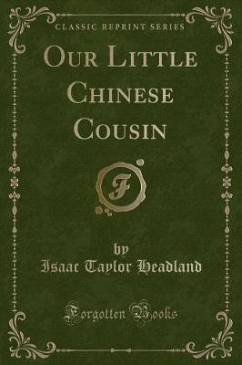 Book cover for Our Little Chinese Cousin (Classic Reprint)