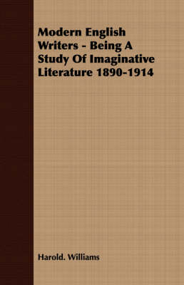 Book cover for Modern English Writers - Being A Study Of Imaginative Literature 1890-1914
