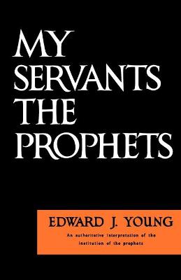 Book cover for My Servants the Prophets