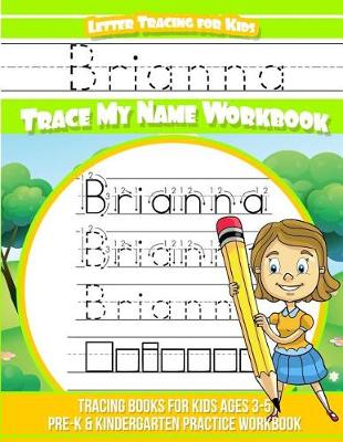 Cover of Brianna Letter Tracing for Kids Trace my Name Workbook