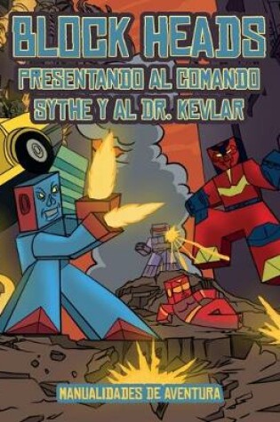 Cover of Manualidades de aventura (Presentando al Comando Sythe y al Dr. Kevlar)